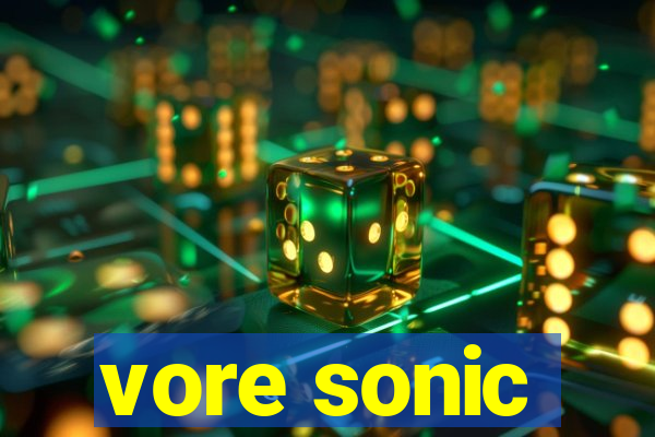 vore sonic